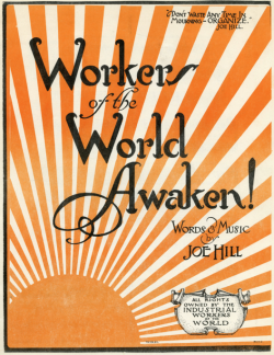 Workers of the World Awaken, words and music by Joe Hill.png