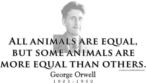 All animals are equal but some animals are more equal than others.jpg