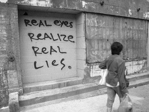 Real Eyes Realize Real Lies.jpg