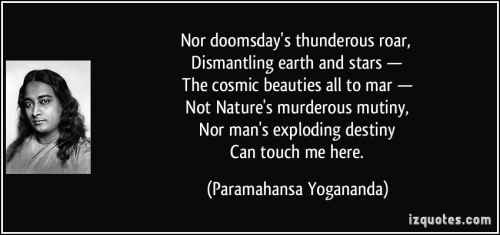 quote-nor-doomsday-s-thunderous-roar-dismantling-earth-and-stars-the-cosmic-beauties-all-to-mar-paramahansa-yogananda-279996.jpg