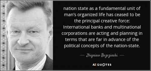 quote-nation-state-as-a-fundamental-unit-of-man-s-organized-life-has-ceased-to-be-the-principal-zbigniew-brzezinski-111-11-40.jpg